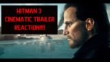 HITMAN 3 – Cinematic Trailer Reaction