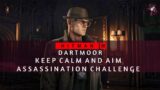 HITMAN 3 | Dartmoor | Keep Calm And Aim | Assassination Challenge | Walkthrough