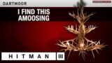 HITMAN 3 Dartmoor – "I Find This Amoosing" Challenge