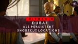 HITMAN 3 | Dubai | All Persistent Shortcut Locations | Walkthrough