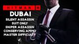 HITMAN 3 | Dubai | Master Sniper Assassin, Conserving Ammo, Silent Assassin Suit Only | Walkthrough
