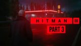 HITMAN 3 Gameplay Walkthrough Part 3 – BERLIN (Apex Predator)