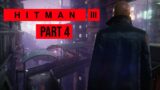 HITMAN 3 Gameplay Walkthrough Part 4 – CHONGQING (End of an Era)
