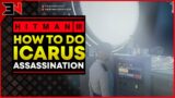 HITMAN 3 – ICARUS ASSASSINATION GUIDE – ON TOP OF THE WORLD – KILL MARCUS STUYVESANT USING THE SUN