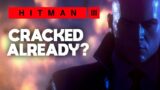 HITMAN 3 JUST GOT CRACKED! | Crack Update#13