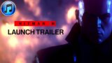 HITMAN 3 LAUNCH TRAILER 2021 MUSIC / SOUNDTRACK / MUSIQUE