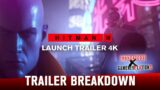 HITMAN 3 – Launch Trailer (4K) "Trailer Breakdown" | GameRevelations