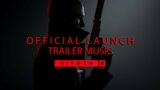 HITMAN 3 – Official Launch Trailer Music Song (FULL Extended Version) – Main Theme Song