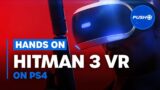 HITMAN 3 PSVR HANDS ON: Is It Any Good? | PlayStation VR
