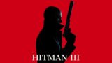 HITMAN 3  – THE BEST ONE YET?