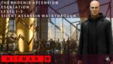 HITMAN 3 | The Phoenix Ascension | Escalation | Level 1-3 | Silent Assassin Suit Only | Walkthrough