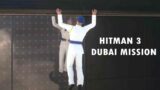 HITMAN 3 Walkthrough DUBAI MISSION Stealth Kill 2 Target