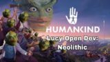 HUMANKIND Open Dev Lucy: Neolithic