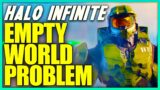 Halo Infinite Empty World? The BIGGEST Problem with Halo Infinite Campaign! Halo Infinite News!