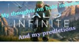 Halo infinite thoughts,ideas and some predictions
