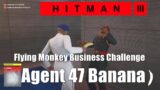 Hitman 3 Agent 47 Banana – Flying Monkey Business Challenge in Dubai
