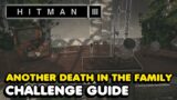 Hitman 3 – Another Death In The Family Challenge Guide