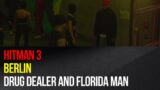 Hitman 3 – Berlin – How to get the drug dealer and Florida Man disguises?