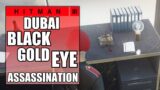 Hitman 3 – Black Gold Eye Assassination Challenge – Dubai
