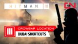 Hitman 3 DUBAI Shortcuts – Crowbar Location