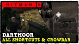 Hitman 3 Dartmoor All Shortcut Locations & Crowbar (Full Walkthrough) Shortcut Killer Guide