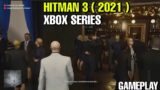 Hitman 3 Early Gameplay Xbox Series | New Gameplay