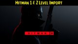 Hitman 3 Enables Hitman 1 + Hitman 2 Levels Import & Hitman 2 Progression