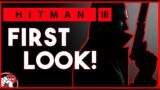 Hitman 3 FIRST LOOK! What is it?