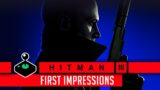 Hitman 3 – First Impressions