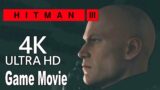 Hitman 3 – Game Movie [4K]