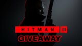 Hitman 3 Giveaway!!!!!!!!!!!!!!!!
