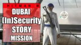 Hitman 3 – (In)Security – Story Mission Dubai Feats