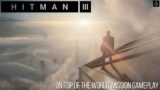 Hitman 3 (PS5 4K60fps) 'On Top of the World' Mission Gameplay