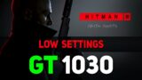 Hitman 3 Test on GT 1030 – This Card is Still Alive !!