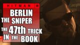 Hitman 3 – The Sniper & The 47th Trick in the Book – Eliminate Agent Tremaine – Berlin Apex Predator