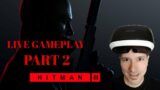 Hitman 3 – VR Live Gameplay Part 2 [PSVR][PS4Pro] – How good is Hitman in VR?!