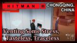 Hitman 3 – Venting Some Stress, Tasteless, Traceless, Chongqing