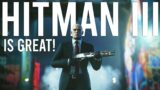 Hitman 3 is BRILLIANT!