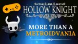 Hollow Knight Critique – More Than A Metroidvania