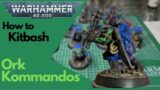 How to Kitbash Ork Kommandos for Warhammer 40k