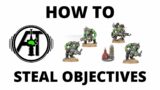 How to Steal Objectives in Warhammer 40k