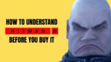 How to Understand Hitman 3 Before You Buy It