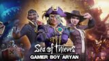 I Am Back After Long Time With Sea Of Thieves || HINDI || GamerBoyAryan|| LIVE ||.