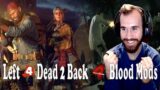 I Made Back 4 Blood Out Of Mods!! (Left 4 Dead 2 Back 4 Blood Mods Gameplay!)
