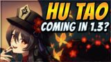 IS HU TAO COMING OUT IN PATCH 1.3? | Genshin Impact