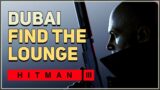 Infiltrate the penthouse floor & find the lounge Dubai Hitman 3