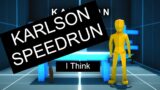 Karlson Speedrun (I Think)