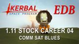 Kerbal Space Program 1.11 Stock Career 04 – Comm Sat Blues