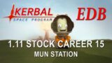 Kerbal Space Program 1.11 Stock Career 15 – Mun Station