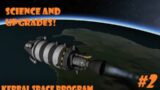 Kerbal Space Program Lets Play Episode #2   Science and Upgrades!